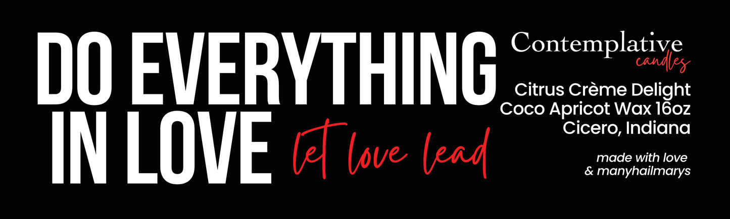 Do Everything in Love