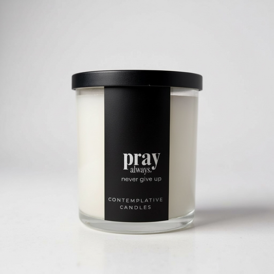 Pray Always, never give up